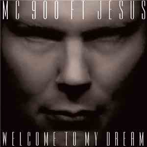 MC 900 Ft Jesus - Welcome To My Dream