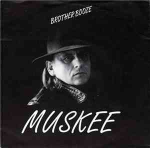 Muskee - Brother Booze