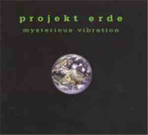 Projekt Erde - Mysterious Vibration