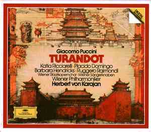 Puccini, Herbert Von Karajan, Katia Ricciarelli, Placido Domingo, Barbara Hendricks, Ruggero Raimondi, Wiener Staatsopernchor, Die Wiener Sängerknaben, Wiener Philharmoniker - Turandot