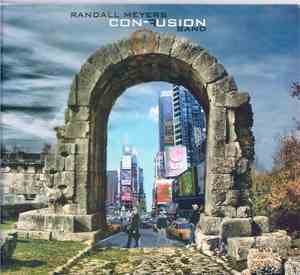 Randall  Meyers Con-Fusion Band - Standing Still Like A Hummingbird