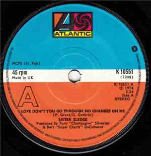 Sister Sledge - Love Don't You Go Through No Changes On Me