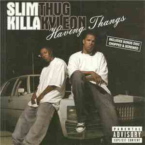 Slim Thug, Killa Kyleon - Having Thangs
