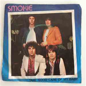 Smokie - Take Good Care Of My Baby / I Wanna Kiss Your Lips