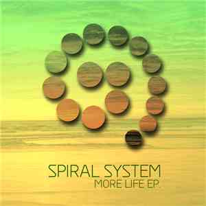 Spiral System - More Life EP