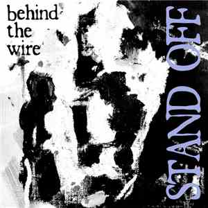 Stand Off  - Behind The Wire