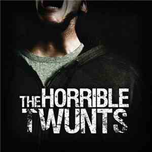 The Horrible Twunts - The Horrible Twunts