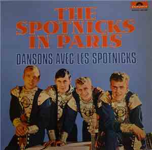 The Spotnicks - The Spotnicks In Paris Dansons Avec Les Spotnicks