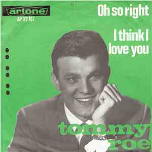 Tommy Roe -  Oh So Right - I Think I Love You