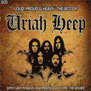 Uriah Heep - Loud, Proud & Heavy - The Best Of