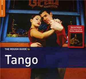 Various / Carlos Libedinsky - The Rough Guide To Tango