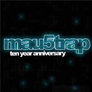 Various - Mau5trap Ten Year Anniversary