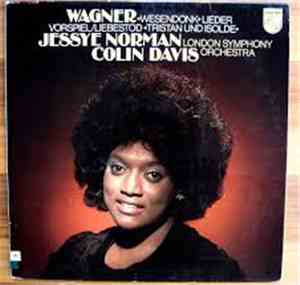 Wagner - Jessye Norman, London Symphony Orchestra, Colin Davis - «Wesendonk» Lieder / Vorspiel/Liebestod «Tristan Und Isolde»