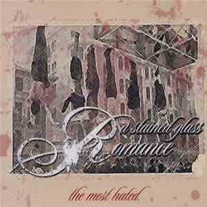 A Stained Glass Romance - The Most Hated
