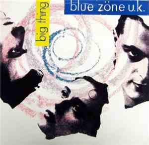 Blue Zöne U. K. - Big Thing