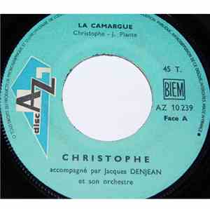 Christophe - La Camargue / Pour Un Oui, Pour Un Non