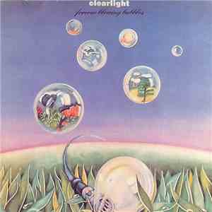 Clearlight - Forever Blowing Bubbles