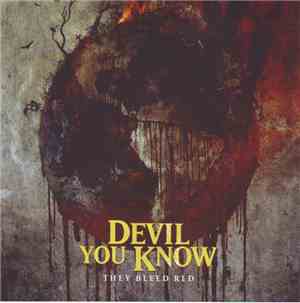 Devil You Know - They Bleed Red