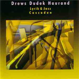 Drews, Dudek, Haurand - Lyrik & Jazz - Cascaden