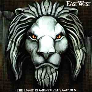 East West - The Light In Guinevere's Garden