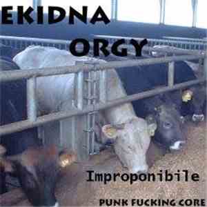 Ekidna Orgy - Improponibile