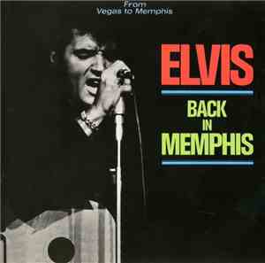 Elvis Presley - Back In Memphis