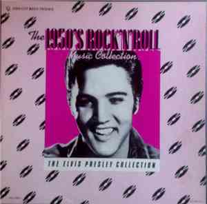 Elvis Presley - The 1950's Rock 'N Roll Music Collection  - The Elvis Presley Collection