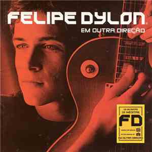 Felipe Dylon - Em Outra Direção