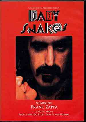 Frank Zappa - Baby Snakes - A Movie About People Who Do Stuff That Is Not Normal