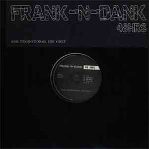 Frank-N-Dank - 48 Hrs