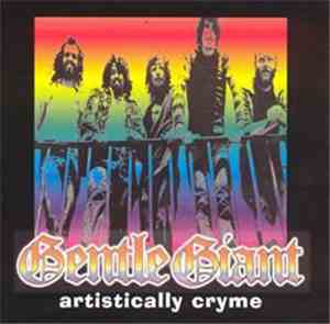 Gentle Giant - Artistically Cryme