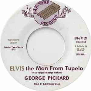 George Pickard - Elvis The Man From Tupelo