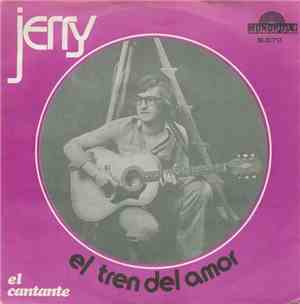 Jerry - El Tren Del Amor / El Cantante