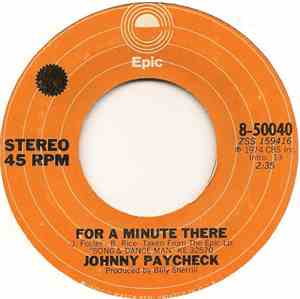 Johnny Paycheck - For A Minute There / She's All I Live For