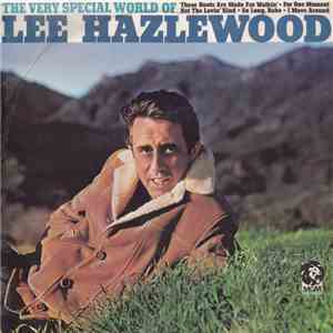 Lee Hazlewood - The Very Special World Of Lee Hazlewood