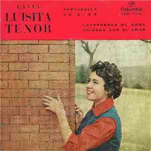 Luisita Tenor - Fortunella / Lavanderas De Roma / Te Diré / Cuidado Con El Amor