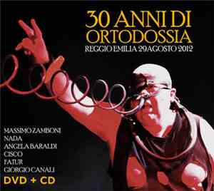 Massimo Zamboni, Nada , Angela Baraldi, Cisco, Fatur, Giorgio Canali - 30 Anni Di Ortodossia (Reggio Emilia 29 Agosto 2012)