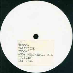 My Bloody Valentine - Soon (Andy Weatherall Mix)