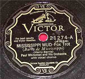 Paul Whiteman And His Orchestra - Mississippi Mud / From Monday On