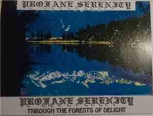 Profane Serenity - Through The Forests Of Delight