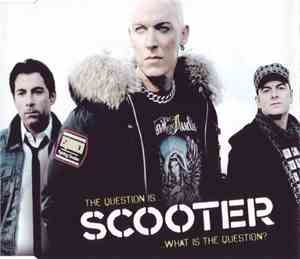 Scooter - The Question Is What Is The Question?