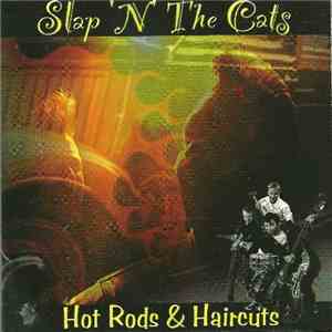 Slap N The Cats - Hot Rods & Haircuts