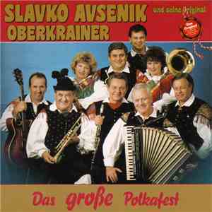 Slavko Avsenik Und Seine Original Oberkrainer - Das Grosse Polkafest