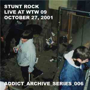 Stunt Rock - Live At WTW 09