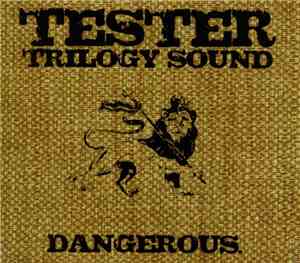 Tester - Dangerous