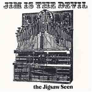 The Jigsaw Seen - Jim Is The Devil