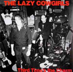 The Lazy Cowgirls - Third Time's The Charm