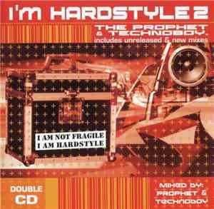 The Prophet / Technoboy - I'm Hardstyle Vol. 2