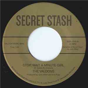 The Valdons - Stop, Wait A Minute Girl / Whatcha Gonna Do