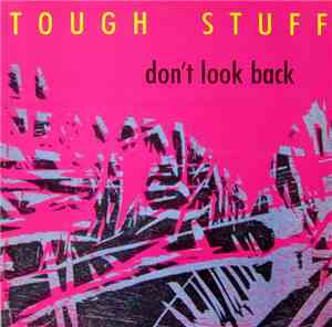 Tough Stuff  - Don't Look Back